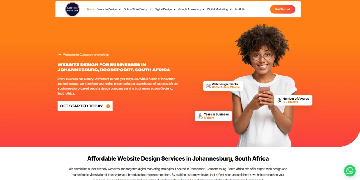 Cubetech Innovations is a Website Development Agency based in Roodepoort, Johannesburg. We offer Website Design, Social Media Marketing, Company Profile Design, Online Store Design, Graphic Design, Logo Design, Motion Graphics, Virtual Landlines, Copywriting, Web and Email Hosting, Social Media Videos, Google Ads, Search Engine Optimization (SEO), Google Listing Management and Digital Marketing. We serve clients in Roodepoort, Krugersdorp, Randfontein, Randburg, Midrand, Pretoria, Sandton, Durban, Limpopo, West Rand, Florida, Centurion, Fourways, Soweto, Bryanston, Alberton, Germiston, Kempton Park, Boksburg, Edenvale, Bedfordview, Vanderbijlpark, Vereeniging, Springs, Polokwane, Nelspruit, Johannesburg, Gauteng and South Africa.